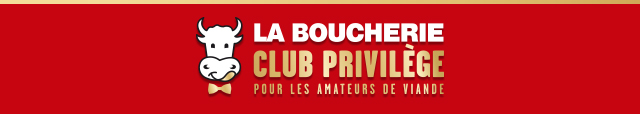  LA BOUCHERIE CLUB  PRIVILEGE