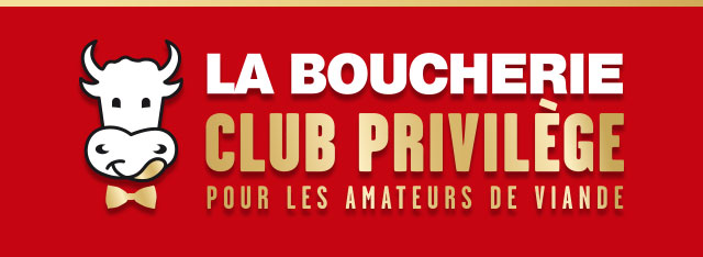  LA BOUCHERIE CLUB  PRIVILEGE
